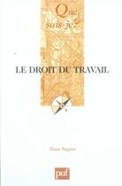 Couverture du livre « Le droit du travail (3e édition) » de Alain Supiot aux éditions Que Sais-je ?