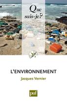 Couverture du livre « L'environnement (9e édition) » de Jacques Vernier aux éditions Que Sais-je ?