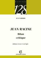 Couverture du livre « Jean Racine ; bilan critique » de Jean Rohou aux éditions Armand Colin