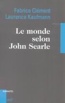 Couverture du livre « Le monde selon john searle » de Fabrice Clement aux éditions Cerf