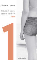 Couverture du livre « Diane et autres stories en short » de Christian Laborde aux éditions Robert Laffont