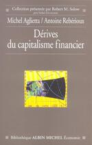 Couverture du livre « Derives du capitalisme financier » de Agliettta/Reberioux aux éditions Albin Michel