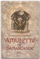 Couverture du livre « La trilogie de Bartimeus Tome 1 ; l'amulette de Samarcande » de Jonhatan Stroud aux éditions Albin Michel