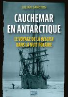 Couverture du livre « Cauchemar en Antarctique : Le voyage de la 