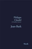 Couverture du livre « Jean-Bark » de Philippe Claudel aux éditions Stock