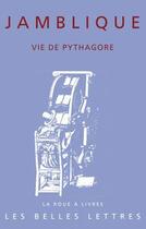 Couverture du livre « Vie de Pythagore » de Jamblique aux éditions Belles Lettres