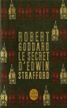 Couverture du livre « Le secret d'Edwin Strafford » de Robert Goddard aux éditions Le Livre De Poche