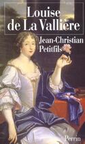 Couverture du livre « Louise De La Valliere » de Jean-Christian Petitfils aux éditions Perrin