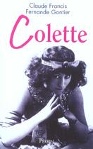 Couverture du livre « Colette » de Gontier/Francis aux éditions Perrin