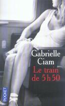 Couverture du livre « Le Train De 5h50 » de Gabrielle Ciam aux éditions Pocket