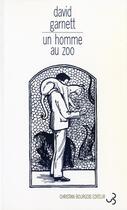 Couverture du livre « Un homme au zoo » de David Garnett aux éditions Christian Bourgois