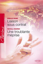 Couverture du livre « Liaison sous contrat ; une troublante méprise » de Nicola Marsh et Emilie Rose aux éditions Harlequin