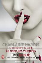 Couverture du livre « La communauté du sud t.6 ; la reine des vampires » de Charlaine Harris aux éditions J'ai Lu