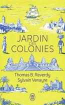 Couverture du livre « Jardin des colonies » de Sylvain Venayre et Thomas B. Reverdy aux éditions J'ai Lu