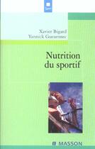 Couverture du livre « Nutrition du sportif » de Bigard et Guezennec aux éditions Elsevier-masson