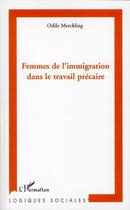 Couverture du livre « Femmes de l'immigration dans le travail précaire » de Odile Merckling aux éditions L'harmattan