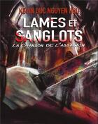 Couverture du livre « Lames et Sanglots : La chanson de l'assassin » de Kevin Duc Nguyen Huu aux éditions Books On Demand