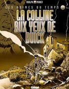 Couverture du livre « Les abîmes du temps - Tome 04 : La colline aux yeux de buick » de Rodolphe/Mounier aux éditions Glenat Bd