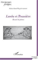 Couverture du livre « Lamba et poussiere » de Alain-Aime Rajanarison aux éditions L'harmattan