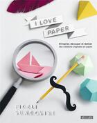 Couverture du livre « I love paper » de Fideli Sundqvist aux éditions Pyramyd