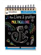Couverture du livre « Mon livre à gratter multicolore » de Jennifer Wilderich-Lang et Collectif aux éditions Mineditions