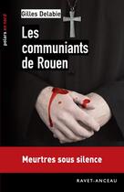 Couverture du livre « Les communiants de Rouen » de Gilles Delabie aux éditions Ravet-anceau