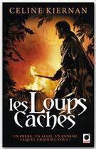 Couverture du livre « Les Moorehawke Tome 2 : les loups cachés » de Celine Kiernan aux éditions Orbit