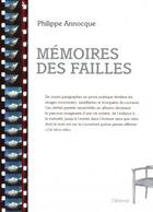 Couverture du livre « Mémoires des failles » de Philippe Annocque aux éditions De L'attente