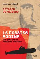 Couverture du livre « Le dossier Rodina » de Patrick De Friberg aux éditions Nouveau Monde