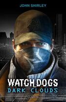 Couverture du livre « Watch dogs dark clouds » de John Shirley aux éditions Lumen