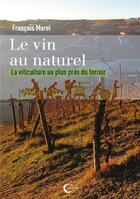 Couverture du livre « Le vin au naturel » de Francois Morel aux éditions Libre & Solidaire