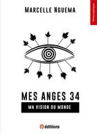 Couverture du livre « Mes anges 34 » de Marcelle Nguema aux éditions 9 Editions