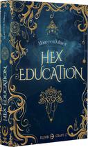 Couverture du livre « Hex education » de Maureen Kilmer aux éditions Elder Craft