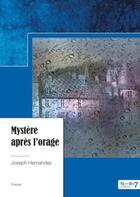 Couverture du livre « Mystère après l'orage » de Hernandez Joseph aux éditions Nombre 7