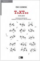 Couverture du livre « Textes ; 1970-2019 » de Eric Clemens aux éditions Du Cep