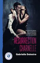 Couverture du livre « Résurrection charnelle » de Gabrielle Delestre aux éditions So Romance