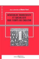 Couverture du livre « Bénévolat anarchiste et socialiste aux temps du choléra » de Mauro Parri aux éditions Science Marxiste