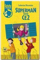 Couverture du livre « Laure et compagnie ; superman contre CE2 » de Catherine Missonnier aux éditions Rageot Editeur