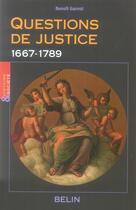 Couverture du livre « Questions de justice, 1667-1789 » de Benoit Garnot aux éditions Belin