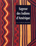 Couverture du livre « Sagesse des indiens amer » de Joseph Bruchac aux éditions Table Ronde