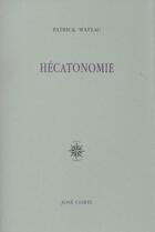 Couverture du livre « Hecatonomie » de Patrick Wateau aux éditions Corti