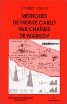 Couverture du livre « METHODES DE MONTE CARLO PAR CHAONES DE MARKOV » de Christian Robert aux éditions Economica