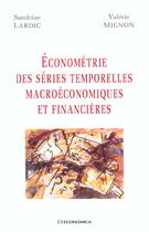 Couverture du livre « Econometrie Des Series Temporelles Macroeconomiques Et Financieres » de Sandrine Lardic et Valerie Mignon aux éditions Economica