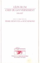 Couverture du livre « Léon Blum chef de gouvernement, 1936-1937 » de Rene Remond et Pierre Renouvin aux éditions Armand Colin