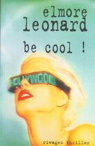 Couverture du livre « Be cool ! » de Elmore Leonard aux éditions Rivages