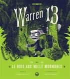 Couverture du livre « Warren 13 t.2 ; le bois aux mille murmures » de Tania Del Rio et Will Staehle aux éditions Grafiteen