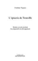 Couverture du livre « L'épicerie de Trouville » de Frederic Viguier aux éditions Le Manuscrit