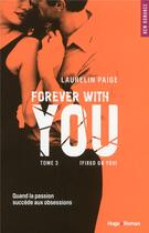 Couverture du livre « Fixed on you Tome 3 : forever with you » de Laurelin Paige aux éditions Hugo Roman