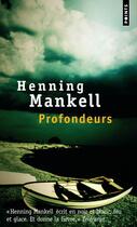 Couverture du livre « Profondeurs » de Henning Mankell aux éditions Points