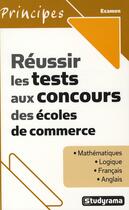 Couverture du livre « Réussir les tests aux concours des écoles de commerce (2e édition) » de  aux éditions Studyrama